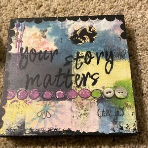 Kelly Rae Roberts "Your Story Matters" - 6"x6" - Wall Decor